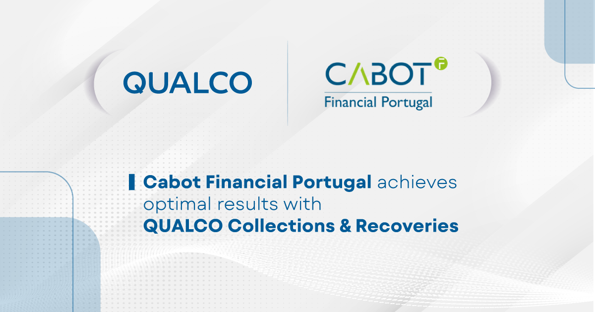 Cabot Financial Portugal achieves optimal results with QUALCO Collections & Recoveries