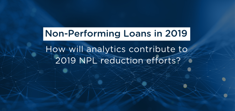 How will analytics contribute to 2019 NPL reduction efforts