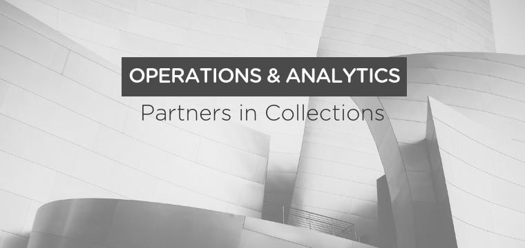 Operations & Analytics: Partners in Collections