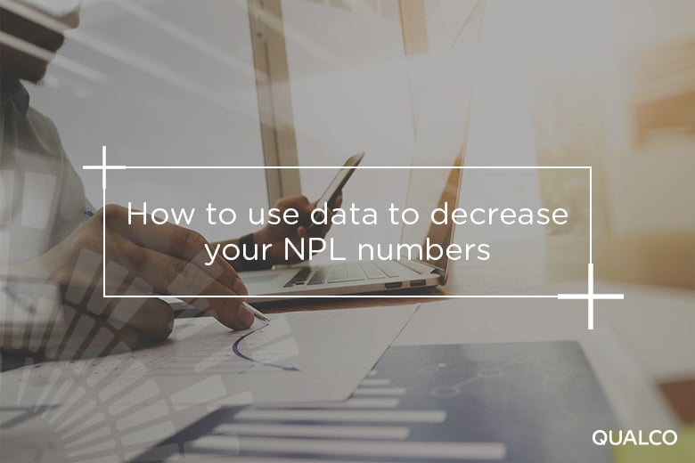 How to use big data to decrease your NPL numbers