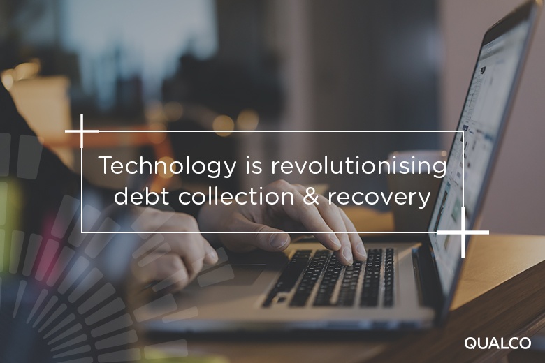 “A technology revolution is changing the face of debt collection and recovery”